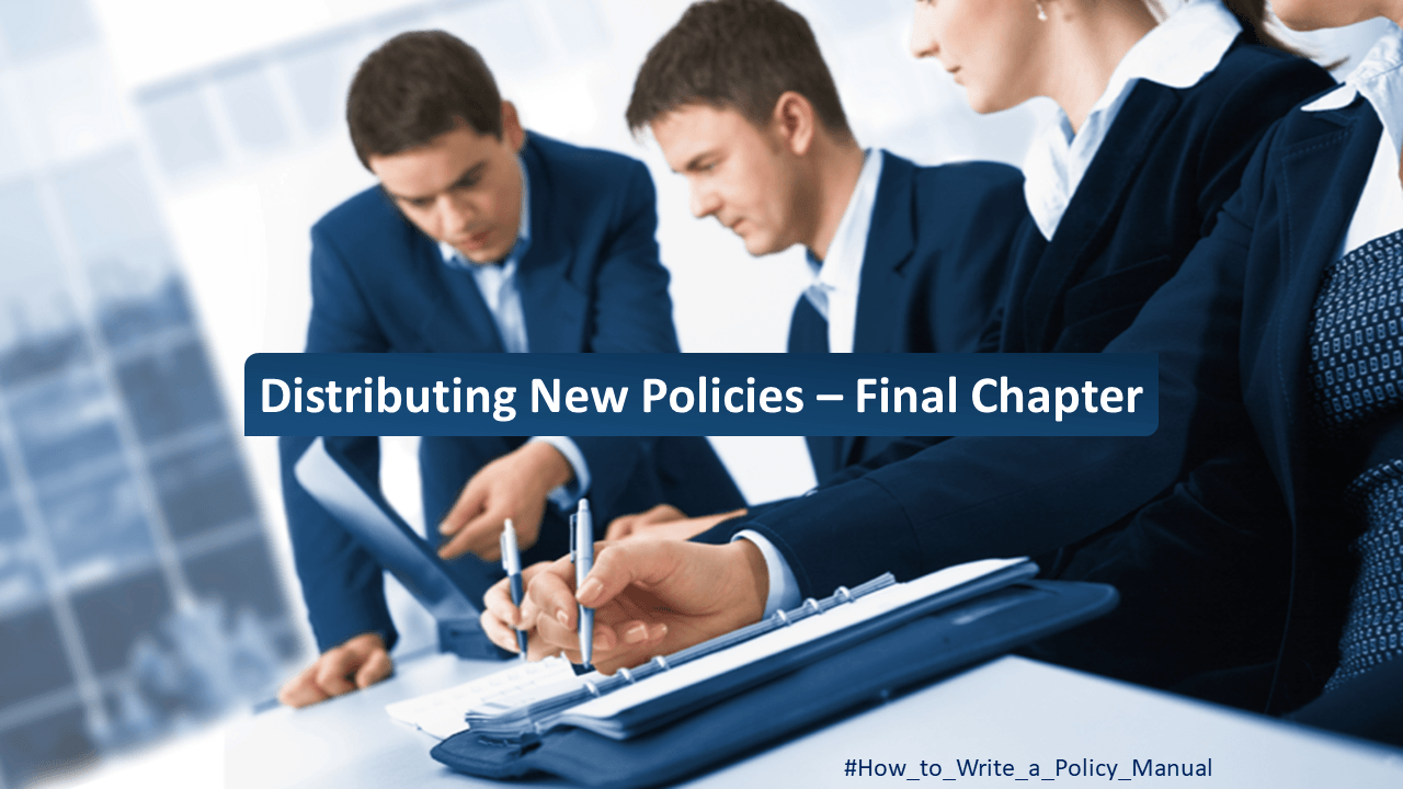 Distributing New Policies – Final Chapter