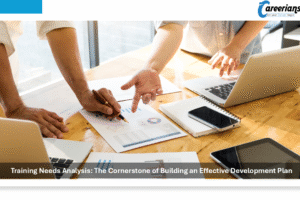 Training Needs Analysis: The Cornerstone of Building an Effective Development Plan